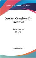 Oeuvres Completes De Freret V2: Geographie (1796)