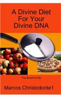 A Divine Diet For Your Divine DNA