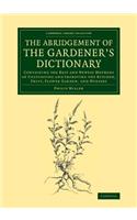 The Abridgement of the Gardener's Dictionary