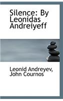 Silence: By Leonidas Andreiyeff(English)