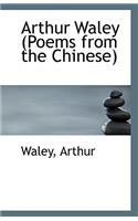 Arthur Waley: Poems from the Chinese