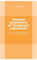 Program Management of Technology Endeavours: Lateral Thinking in Large Scale Government Program Management(English)