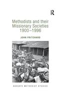 Methodists and Their Missionary Societies 1900-1996