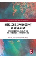 Nietzsche’s Philosophy of Education