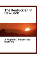 The Kentuckian in New-York