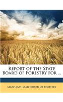 Report of the State Board of Forestry for ...