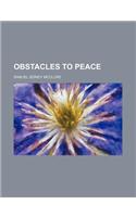 Obstacles to Peace