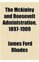 The McKinley and Roosevelt Administration, 1897-1909