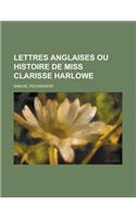 Lettres Anglaises Ou Histoire de Miss Clarisse Harlowe: (English)