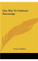One Way to Cultivate Encourage