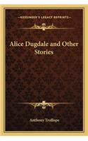 Alice Dugdale and Other Stories