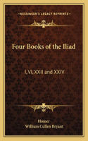 Four Books of the Iliad: I, VI, XXII and XXIV(English)