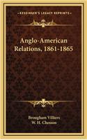 Anglo-American Relations, 1861-1865