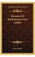 Memoirs Of Bartholomew Fair (1880): (English)