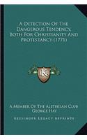 Detection of the Dangerous Tendency, Both for Christianity and Protestancy (1771)