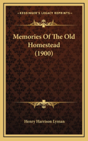 Memories of the Old Homestead (1900)