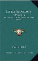Little Blossom's Reward