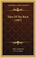 Tales Of The Rock (1897)