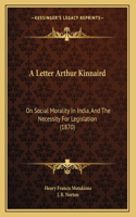 A Letter Arthur Kinnaird