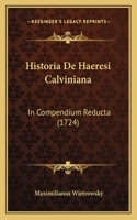 Historia De Haeresi Calviniana