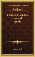 Foscolo, Manzoni, Leopardi (1898)