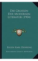 Die Grossen Der Modernen Literatur (1904)
