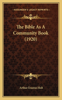 The Bible As A Community Book (1920)