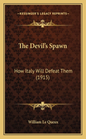 Devil's Spawn: How Italy Will Defeat Them (1915)
