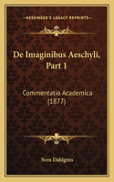 De Imaginibus Aeschyli, Part 1