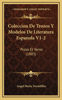 Coleccion De Trozos Y Modelos De Literatura Espanola V1-2: Prosa Et Verso (1883)