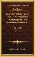 Bijdragen Tot De Kennis Van De Voornaamste Voortbrengselen Van Nederlandsch Indie V2