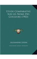 Etude Comparative Sur Les Noms Des Couleurs (1903)