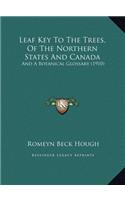 Leaf Key To The Trees, Of The Northern States And Canada: And A Botanical Glossary (1910)
