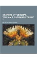 Memoirs of General William T. Sherman Volume 1