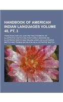 Handbook of American Indian Languages Volume 40, PT. 3