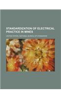 Standardization of Electrical Practice in Mines
