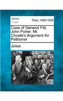 Case of General Fitz John Porter. Mr. Choate's Argument for Petitioner