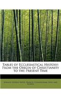 Tables of Ecclesiastical History