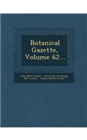 Botanical Gazette, Volume 62...