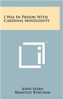 I Was in Prison with Cardinal Mindszenty