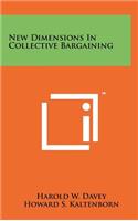 New Dimensions In Collective Bargaining