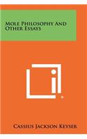 Mole Philosophy and Other Essays