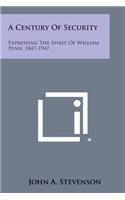 A Century of Security: Expressing the Spirit of William Penn, 1847-1947(English)