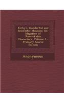 Kirby's Wonderful and Scientific Museum: Or, Magazine of Remarkable Characters, Volume 3