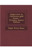 Hookworm in California Gold Mines