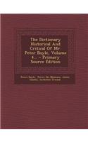 The Dictionary Historical and Critical of Mr. Peter Bayle, Volume 4... - Primary Source Edition
