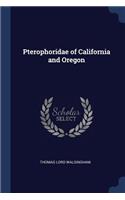 Pterophoridae of California and Oregon