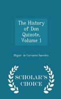The History of Don Quixote, Volume 1 - Scholar's Choice Edition