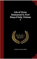 Life of Victor Emmanuel II, First King of Italy, Volume 1