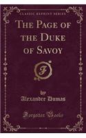 The Page of the Duke of Savoy (Classic Reprint)